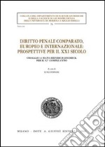 Diritto penale comparato, europeo e internazionale: prospettive per il XXI secolo. Omaggio a Hans-Heinrich Jescheck per il 92° compleanno libro