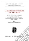 La giustizia costituzionale ed i suoi utenti. Atti del Convegno internazionale (Milano, 15 aprile 2005) libro