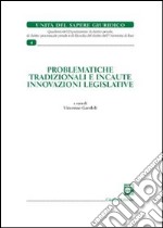 Problematiche tradizionali e incaute innovazioni legislative libro