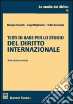 Testi di base per lo studio del diritto internazionale