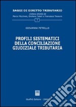 Profili sistematici della conciliazione giudiziale tributaria libro