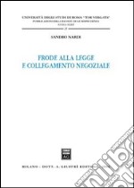 Frode alla legge e collegamento negoziale libro