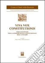 Viva vox constitutionis. Temi e tendenze nella giurisprudenza costituzionale dell'anno 2005 libro