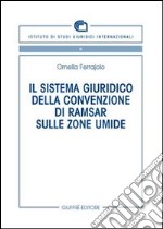 Il sistema giuridico della Convenzione di Ramsar sulle zone umide libro