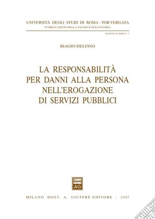 La responsabilità per danni alla persona nell'erogazione di servizi pubblici