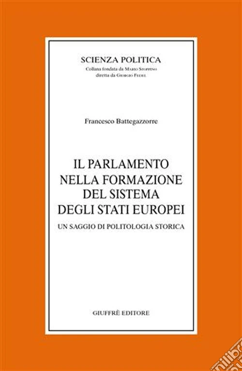 Il parlamento nella formazione del sistema degli Stati europei. Un saggio di politologia storica