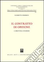 Il contratto di opzione. Vol. 1: Struttura e funzioni libro