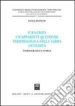 Iura-leges. Un'apparente questione terminologica della tarda antichità. Storiografia e storia libro