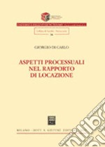 Aspetti processuali nel rapporto di locazione libro