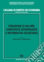 Creazione di valore, corporate governance e informativa societaria libro