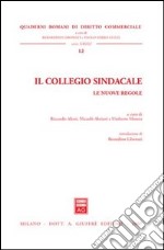 Il collegio sindacale. Le nuove regole libro