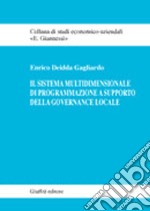 Il sistema multidimensionale di programmazione a supporto della governance locale libro