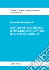 Il sistema multidimensionale di programmazione a supporto della governance locale libro di Deidda Gagliardo Enrico