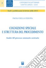 Cognizione speciale e struttura del procedimento. Analisi del processo sommario societario