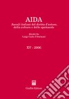 Aida. Annali italiani del diritto d'autore, della cultura e dello spettacolo (2006) libro