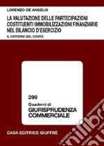 La valutazione delle partecipazioni costituenti immobilizzazioni finanziarie nel bilancio d'esercizio. Il criterio del costo libro