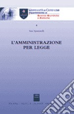 L'amministrazione per legge