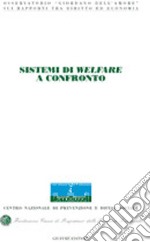 Sistemi di welfare a confronto. Atti del Congresso internazionale (Stresa, 5-6 maggio 2006) libro