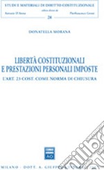 Libertà costituzionali e prestazioni personali imposte. L'art. 23 Cost. come norma di chiusura libro