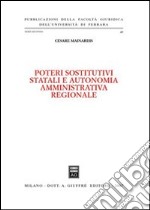 Poteri sostitutivi statali e autonomia amministrativa regionale