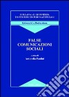 False comunicazioni sociali libro