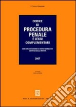 Codice di procedura penale e leggi complementari. Con esplicitazione dei rinvii normativi e sintesi delle novità libro