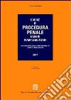 Codice di procedura penale e leggi complementari. Con esplicitazione dei rinvii normativi e sintesi delle novità libro