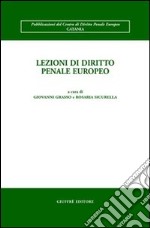 Lezioni di diritto penale europeo libro