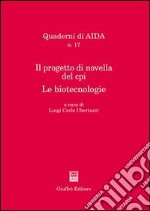 Il progetto di novella del Cpi. Le biotecnologie. Atti del Convegno Aippi (Milano, 17 febbraio 2006) libro