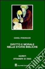 Diritto e morale nelle storie bibliche libro