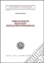 L'organo di fatto dello Stato nell'illecito internazionale libro