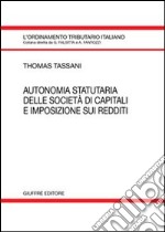 Autonomia statutaria delle società di capitali e imposizione sui redditi