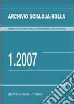 Archivio Scialoja-Bolla (2007). Vol. 1 libro