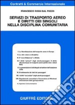 Servizi di trasporto aereo e diritto dei singoli nella disciplina comunitaria