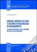 Banche, imprese in crisi e accordi stragiudiziali di risanamento. Le novità introdotte dalla riforma del diritto fallimentare