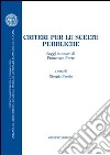 Criteri per le scelte pubbliche. Saggi in onore di Francesco Forte libro di Brosio G. (cur.)