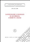 Sanzioni del consiglio di sicurezza e diritti umani libro di Ciampi Annalisa