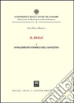 Il dolo. Vol. 1: Svolgimento storico del concetto