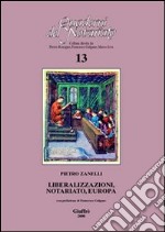 Liberalizzazioni, notariato, Europa libro