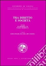 Tra diritto e società. Studi in memoria di Paolo Berretta libro