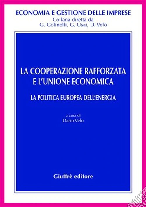 La cooperazione rafforzata e l'Unione economica. La politica europea dell'energia