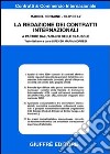 La redazione dei contratti internazionali. A partire dall'analisi delle clausole libro