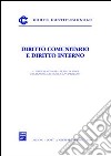 Diritto comunitario e diritto interno. Atti del Seminario (Roma, 20 aprile 2007) libro