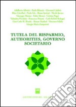 Tutela del risparmio, authorities, governo societario libro