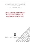 L'evoluzione dei rapporti tra fenomeno sportivo e ordinamento statale libro di Morzenti Pellegrini Remo