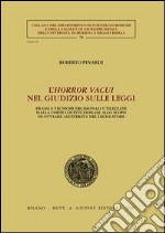 L'horror vacui nel giudizio sulle leggi. Prassi e tecniche decisionali utilizzate dalla Corte costituzionale allo scopo di ovviare all'inerzia del legislatore libro