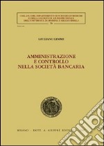 Amministrazione e controllo nella società bancaria libro