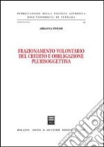 Frazionamento volontario del credito e obbligazione plurisoggettiva libro