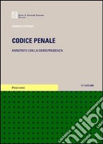 Codice penale. Annotato con la giurisprudenza libro