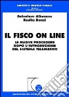 Il fisco on line. Le nuove procedure dopo l'introduzione del sistema telematico libro di Albanese Salvatore Donzì Rosita